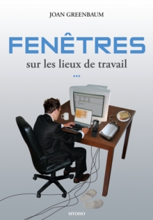 Image for Fenetres sur les lieux de travail: Technologie, emplois et organisation du travail de bureau