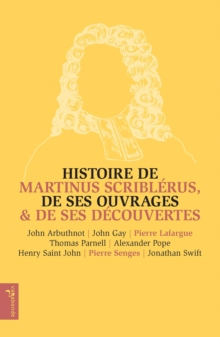 Image for Histoire de Martinus Scriblerus, de ses ouvrages & de ses decouvertes