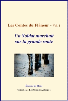 Image for Les Contes du flaneur - vol.1 - Un soldat marchait sur la grande route