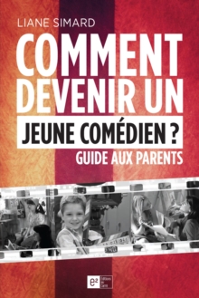 Image for Comment devenir un jeune comedien ? Guide aux parents.
