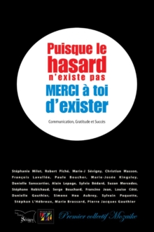Image for Puisque Le Hasard N'existe Pas: Merci a Toi D'exister