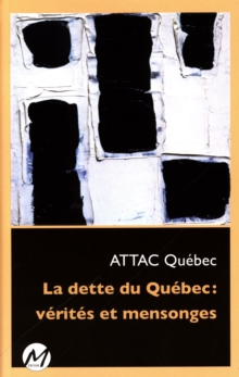 Image for La dette du Quebec : verites et mensonges.
