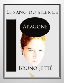 Image for Le Sang Du Silence 2: Aragone