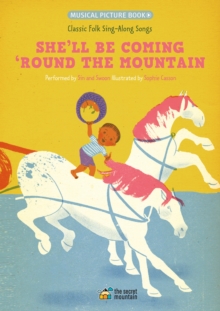 Image for She'll Be Coming 'Round the Mountain : Classic Folk Sing-Along Songs