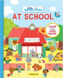 Image for Little Detectives at School : A Look and Find Book