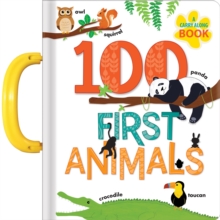 Image for 100 First Animals: A Carry Along Book