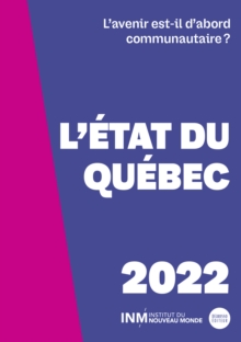 Image for L'etat Du Quebec 2022: L'avenir Est-Il D'abord Communautaire?
