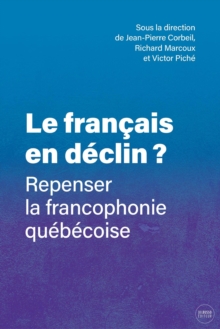 Image for Le francais en declin?: Repenser la francophonie quebecoise