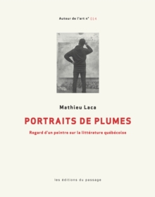 Image for Portraits de plumes: Regard d'un peintre sur la litterature quebecoise