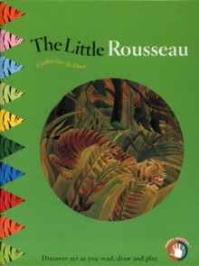 Image for Little Rousseau: Discover Art as You Read, Draw and Play!