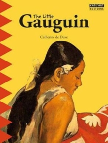 Image for The little Gauguin  : embark on an exotic journey into the renowned painter's world of colour