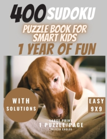 Image for 400 Sudoku Puzzle Book for Smart Kids - 1 Year of Fun : Large Print Sudoku Puzzle Book for Beginners (children) with Solutions, Easy 9x9, 1 Print/page