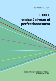 Image for Excel, remise a niveau et perfectionnement: Pour aller plus loin dans votre utilisation d'Excel
