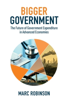 Image for Bigger government  : the future government expenditure in advanced economies