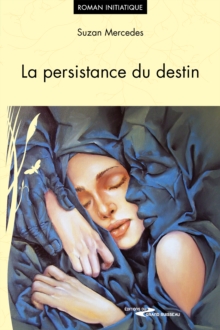 Image for La persistance du destin: Roman initiatique