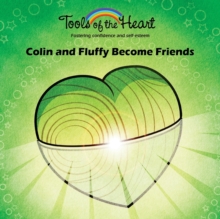 Image for Colin and Fluffy Become Friends : Knowing yourself/Loving and appreciating
