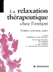 Image for La relaxation therapeutique chez l'enfant: corps, langage, sujet