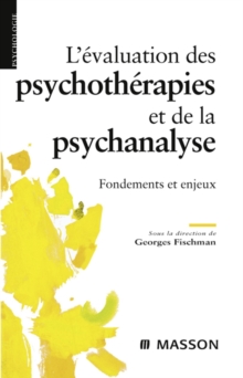 Image for L'evaluation des psychotherapies et de la psychanalyse: Fondements et enjeux