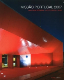 Image for Missao Portugal 2007 : Uma Casa Efemera / An Ephemeral Home