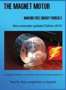 Image for The Magnet Motor : Making Free Energy Yourself Edition 2019