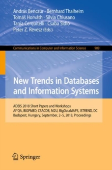 Image for New trends in databases and information systems: ADBIS 2018 Short Papers and Workshops, AI*QA, BIGPMED, CSACDB, M2U, BigDataMAPS, ISTREND, DC, Budapest, Hungary, September, 2-5, 2018, Proceedings