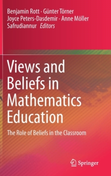 Image for Views and Beliefs in Mathematics Education : The Role of Beliefs in the Classroom