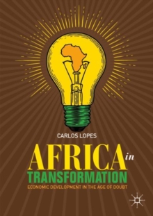 Image for Africa in transformation: economic development in the age of doubt
