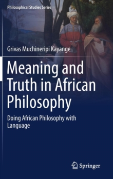 Image for Meaning and Truth in African Philosophy