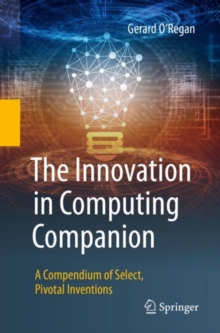 Image for The Innovation in Computing Companion: A Compendium of Select, Pivotal Inventions