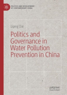 Image for Politics and governance in water pollution prevention in China