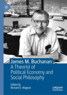 Image for James M. Buchanan: a throrist of political economy and social philosophy