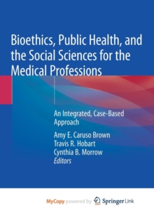 Image for Bioethics, Public Health, and the Social Sciences for the Medical Professions