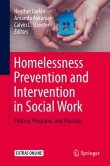 Image for Homelessness Prevention and Intervention in Social Work : Policies, Programs, and Practices