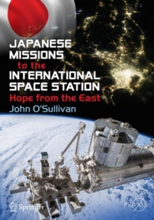Image for Japanese Missions to the International Space Station : Hope from the East