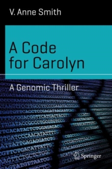 Image for A code for Carolyn: a genomic thriller