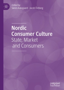 Image for Nordic consumer culture: state, market and consumers