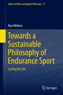Image for Towards a Sustainable Philosophy of Endurance Sport : Cycling for Life