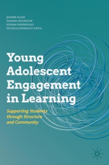 Image for Young adolescent engagement in learning  : supporting students through structure and community