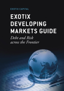Image for Exotix developing markets guide  : debt and risk across the frontier