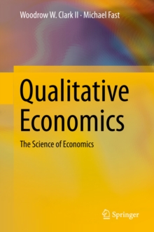 Image for Qualitative economics: the science of economics