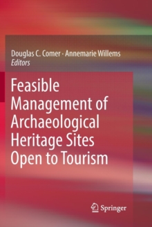Image for Feasible Management of Archaeological Heritage Sites Open to Tourism