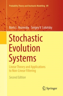 Image for Stochastic Evolution Systems : Linear Theory and Applications to Non-Linear Filtering