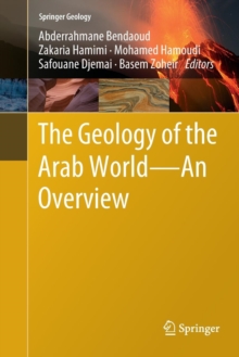 Image for The Geology of the Arab World---An Overview