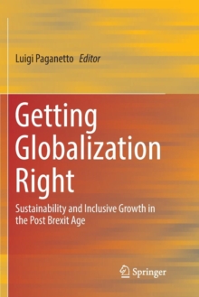 Image for Getting Globalization Right : Sustainability and Inclusive Growth in the Post Brexit Age