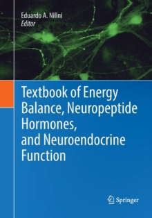 Image for Textbook of Energy Balance, Neuropeptide Hormones, and Neuroendocrine Function