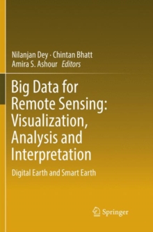 Image for Big Data for Remote Sensing: Visualization, Analysis and Interpretation