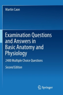 Examination Questions and Answers in Basic Anatomy and Physiology