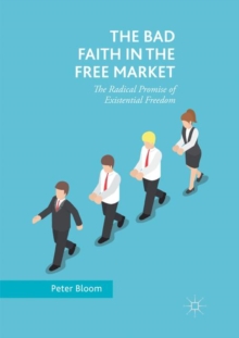 Bad Faith in the Free Market