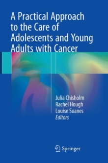 Image for A Practical Approach to the Care of Adolescents and Young Adults with Cancer