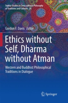 Image for Ethics without Self, Dharma without Atman : Western and Buddhist Philosophical Traditions in Dialogue